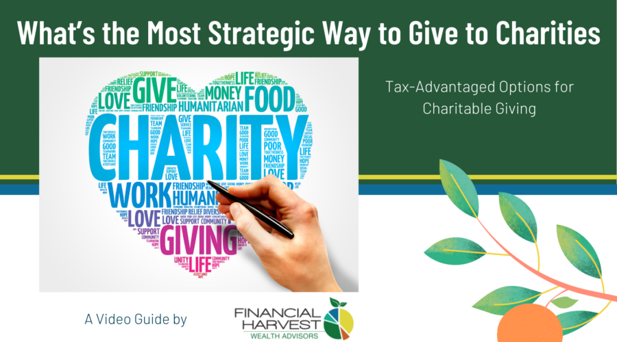 Video guide: tax-advantaged strategic charitable giving - 3 key tips